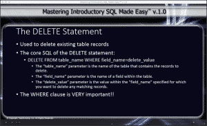 The DELETE Statement in SQL- Tutorial: A picture from the video lesson "The DELETE Statement" within the training interface of the "Mastering Introductory SQL Made Easy v.1.0" SQL training course.