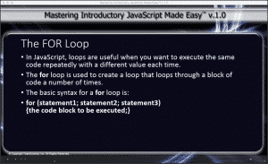 The FOR Loop in JavaScript- Tutorial: A picture from "The FOR Loop" lesson within the "Mastering Introductory JavaScript Made Easy v.1.0" training interface.