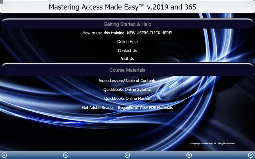 A picture of TeachUcomp, Inc.’s “Mastering Access Made Easy v.2019 and 365” training interface for digital downloads and DVDs.