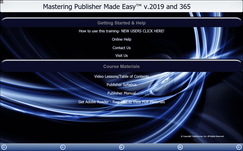 Buy Publisher 2019 and 365 Training: A picture of TeachUcomp, Inc.’s “Mastering Publisher Made Easy v.2019 and 365” training interface for digital downloads and DVDs.